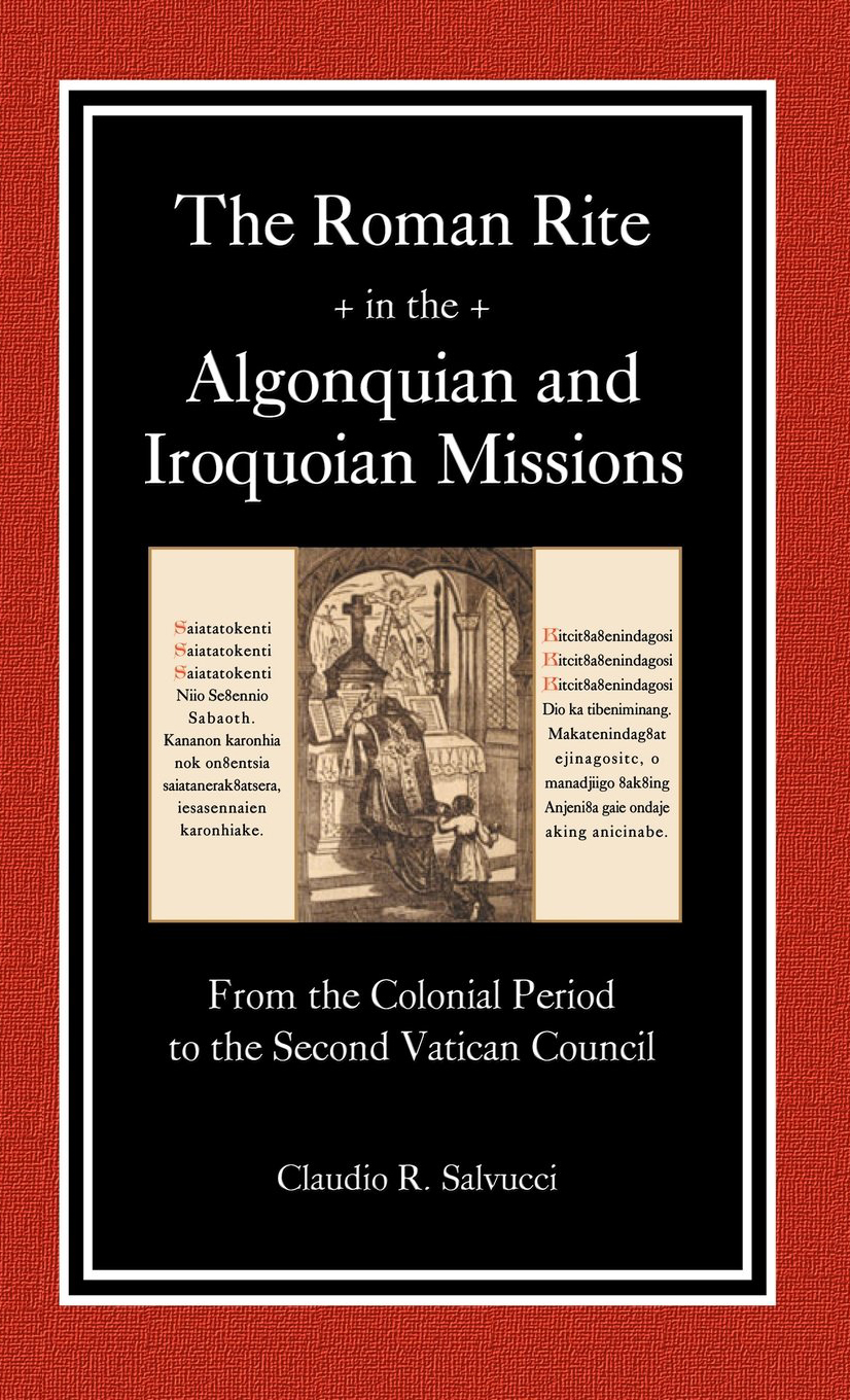 The Roman Rite in the Algonquian and Iroquoian Missions