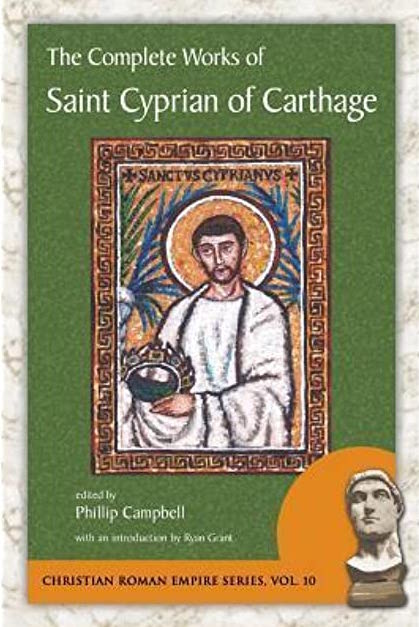 The Complete Works of St. Cyprian of Carthage