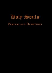 Holy Souls Prayers and Devotions